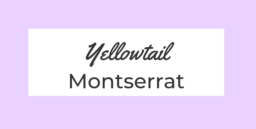 Yellowtail + Monserrat font pair