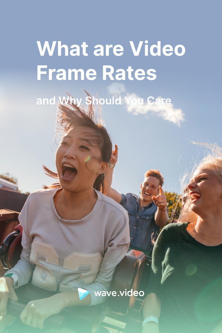 What is Video Frame Rate and Why Should You Care
