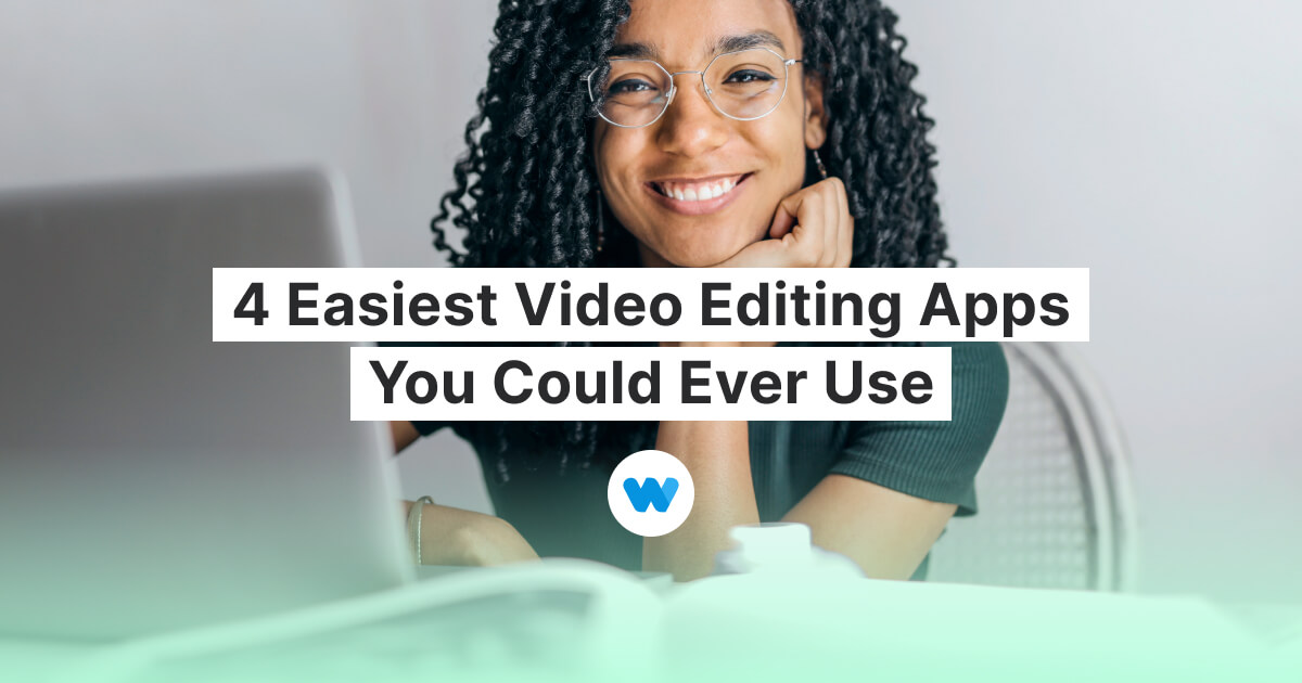 4 Easiest Video Editing Apps You Could Ever Use  Blog: Latest  Video Marketing Tips & News 