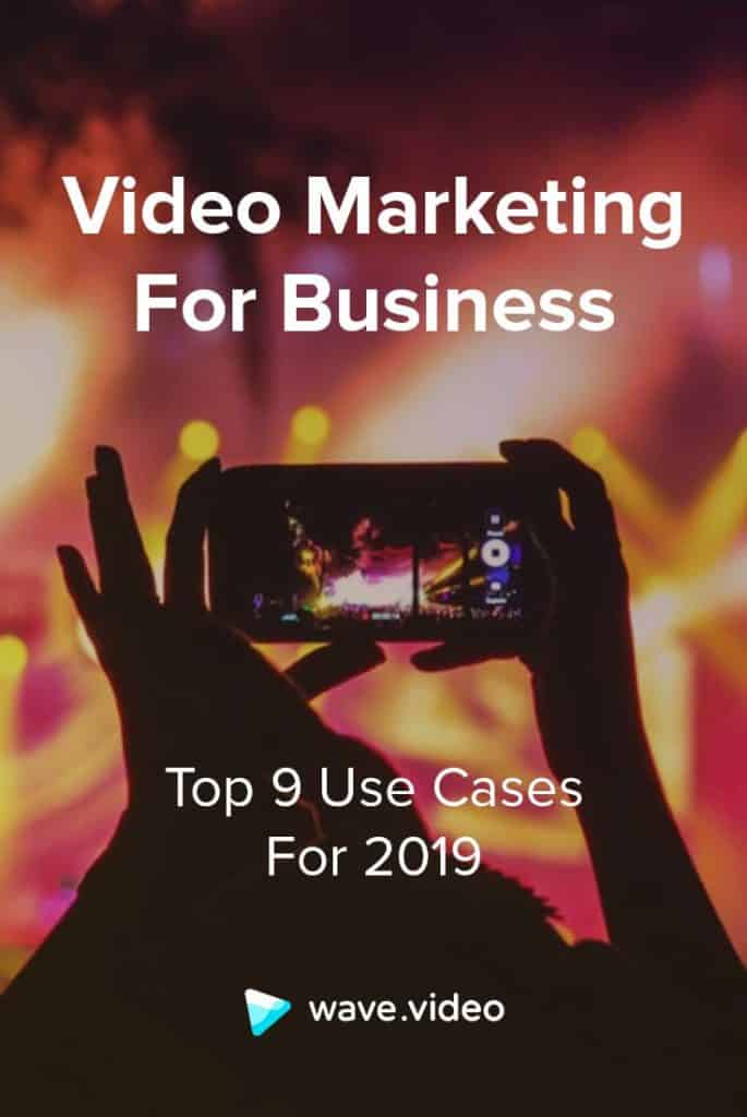 Le marketing vidéo pour les entreprises : Les 9 principaux cas d'utilisation en 2019