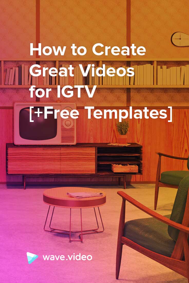 Come creare grandi video per IGTV [+Modelli gratuiti]