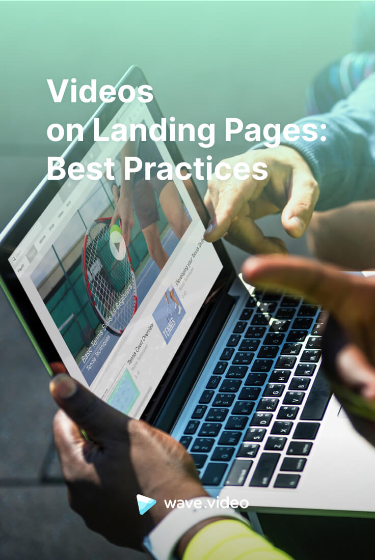 Videos on Landing Pages: Best practices