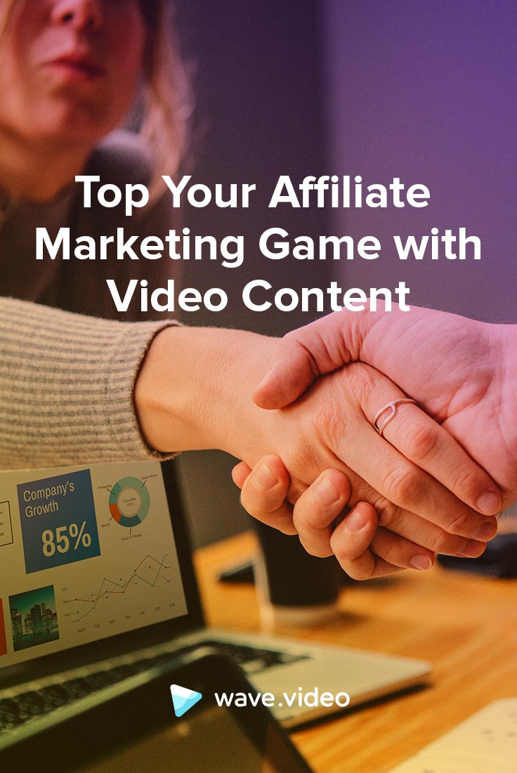 How to Enhance Your Affiliate Marketing Game with Video Content