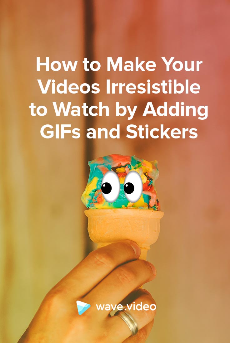 How to Make Your Videos Irresistible by Adding GIFs and Stickers