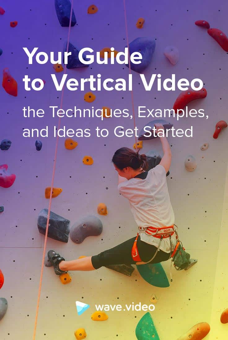 Your Guide to Vertical Video