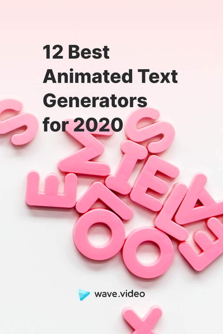 12 Best Animated Text Generators for 2021 Wave.video Blog