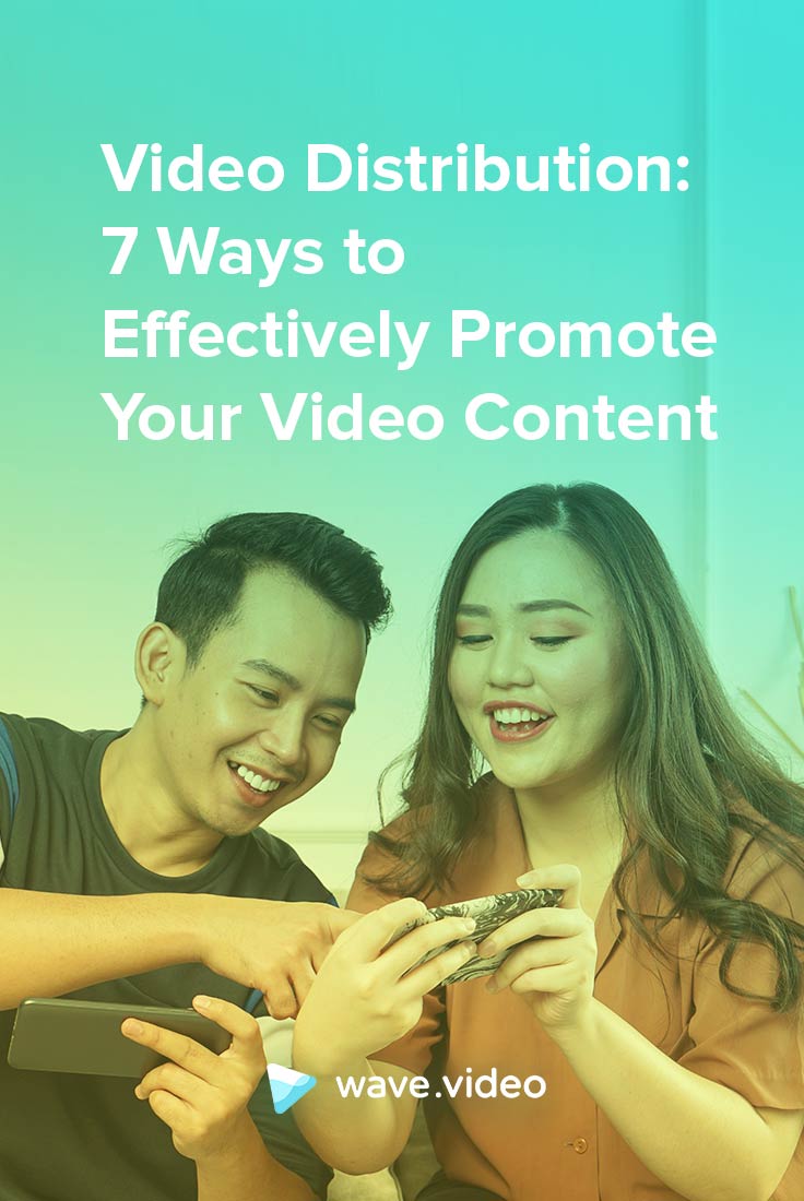 Distribución de vídeo: 7 maneras de promover eficazmente su contenido de vídeo