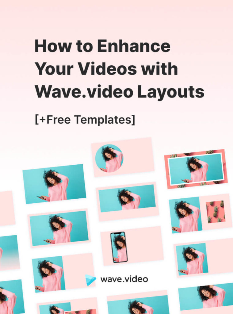 How to Enhance Your Videos with Wave.video Layouts +Free Templates