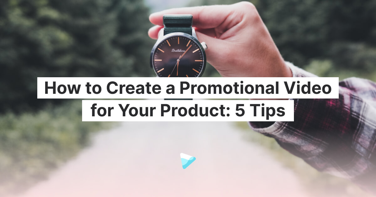 How to Create a Promotional Video for Your Product 5 Tips Wave.video