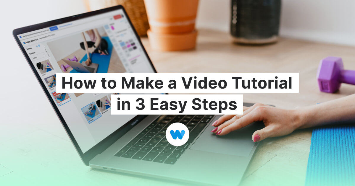 How to Make Video Tutorials