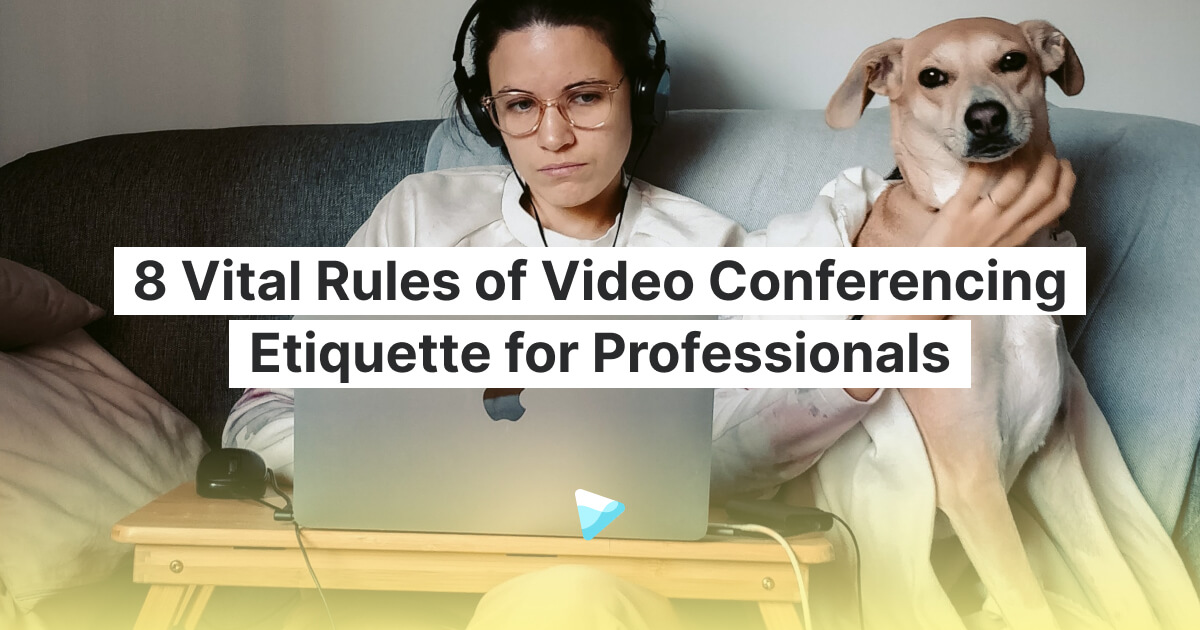 Les 8 règles de l'étiquette de la vidéoconférence Un guide pour des