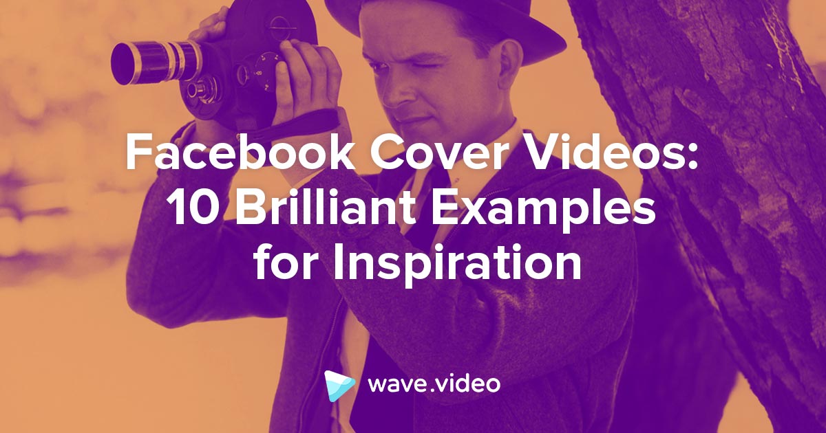 Video Sampul Facebook 10 Contoh Cemerlang untuk Inspirasi Wave.video